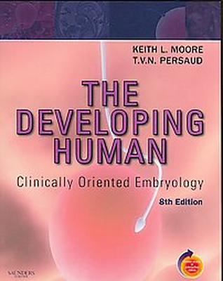 The Developing Human: Clinically Oriented Embryology, 8th Edition 8th Edition