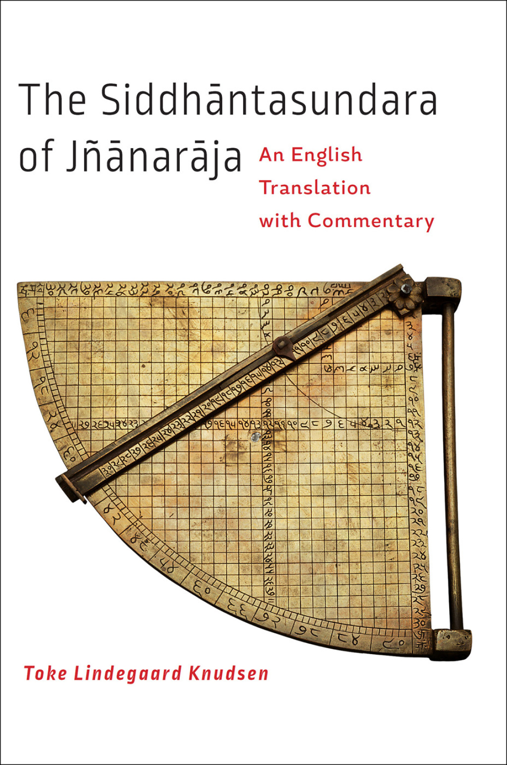 The Siddhantasundara of Jñanaraja An English Translation with Commentary