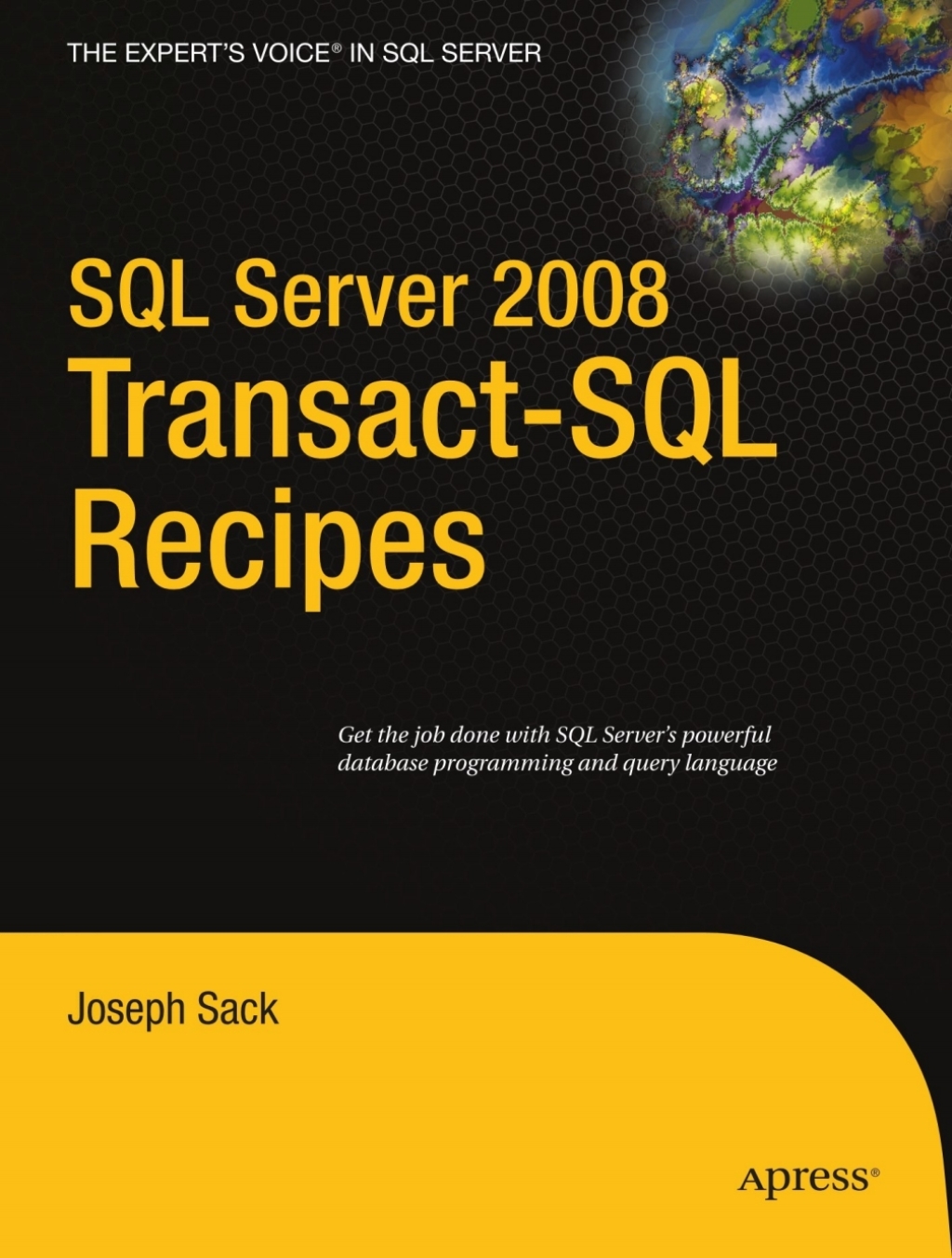 SQL Server 2008 Transact-SQL Recipes A Problem-Solution Approach