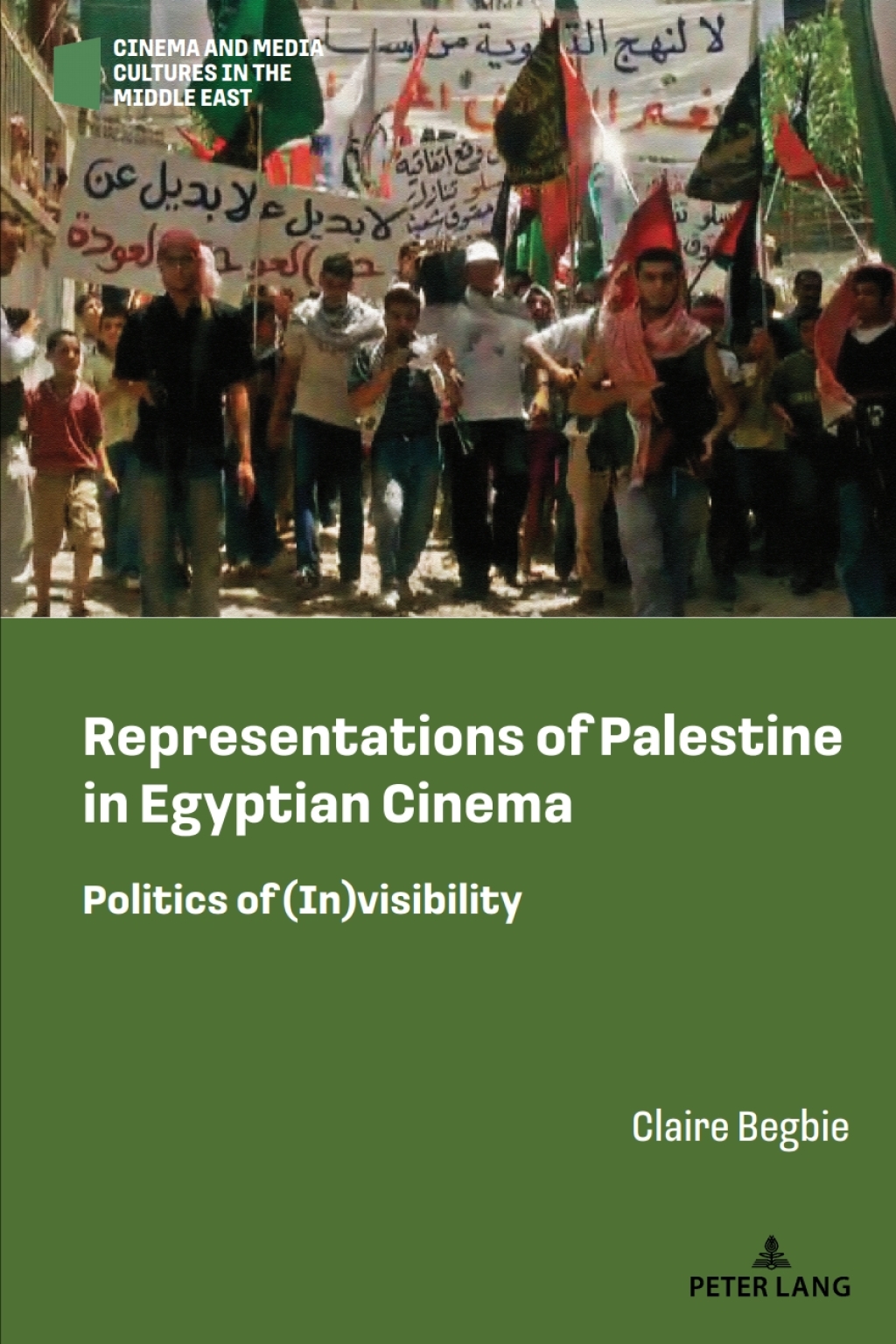 Representations of Palestine in Egyptian Cinema Politics of (In)visibility 1st Edition