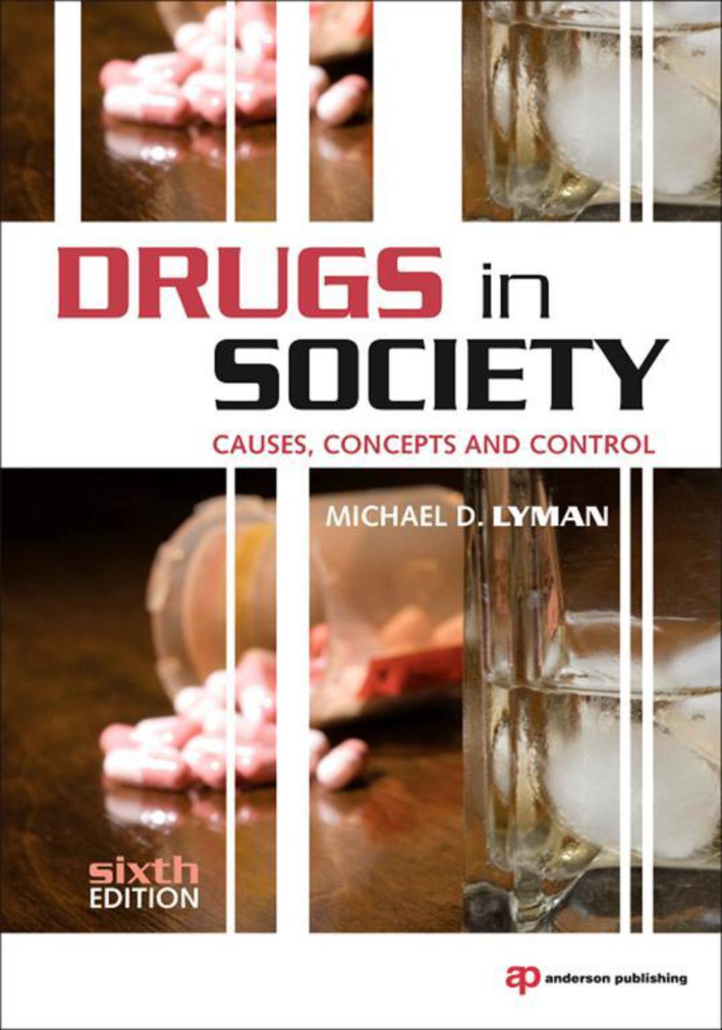 Drugs in Society: Causes, Concepts and Control 6th Edition