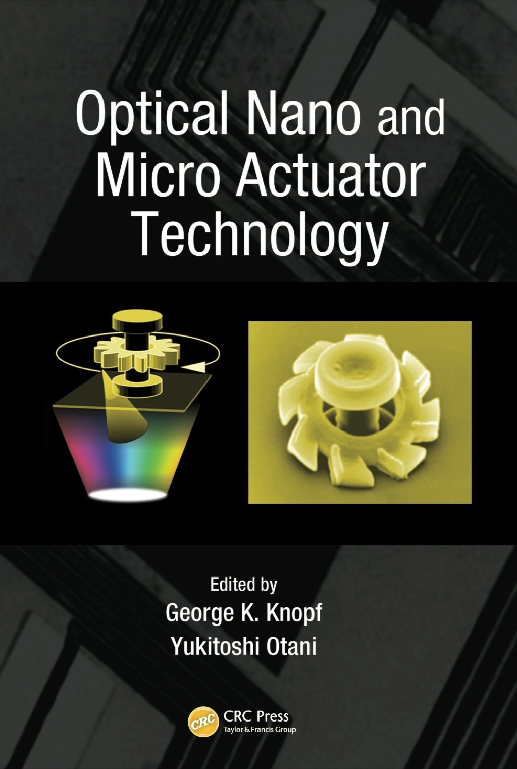 Optical Nano and Micro Actuator Technology 1st Edition