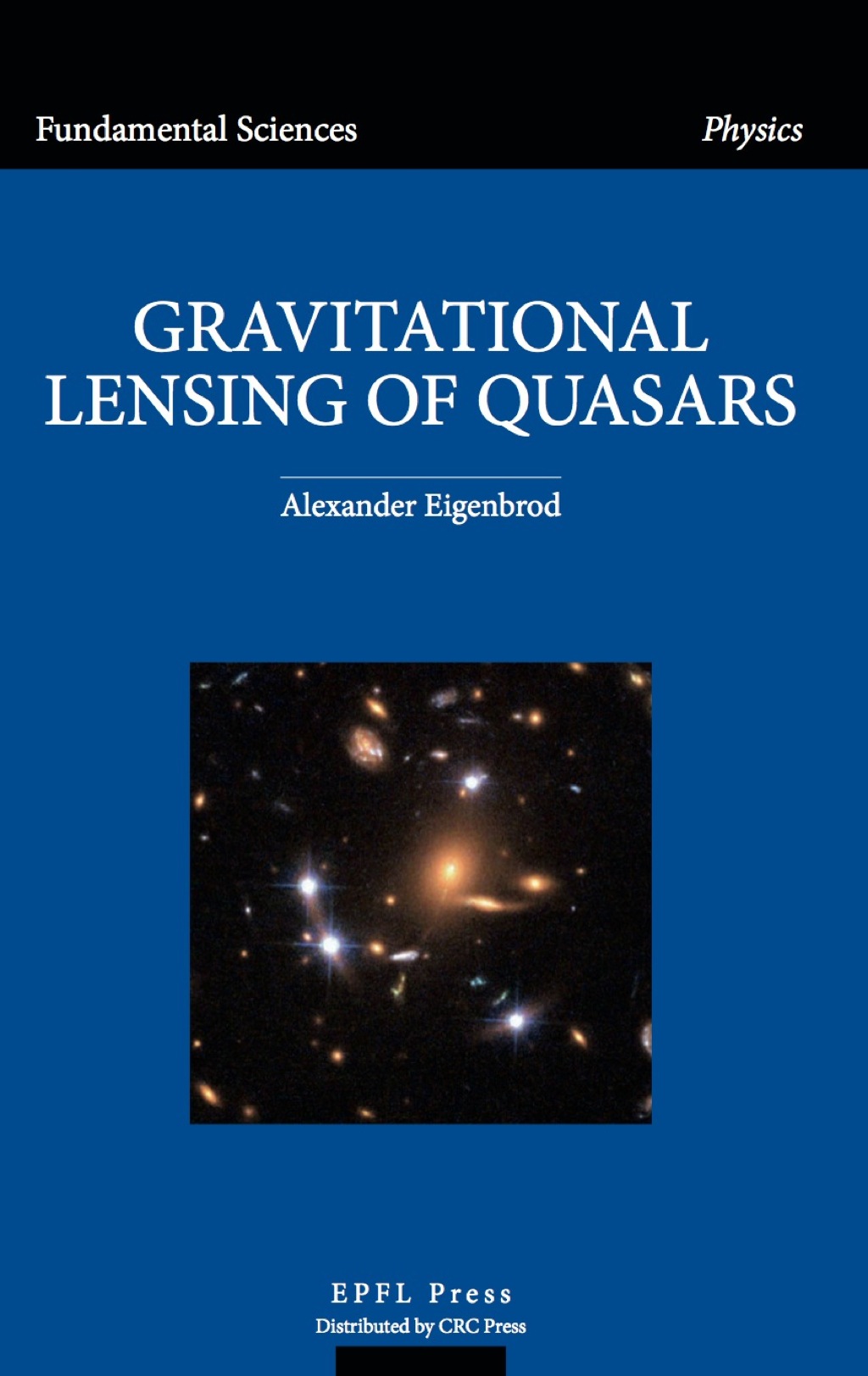 GravItational Lensing of Quasars 1st Edition