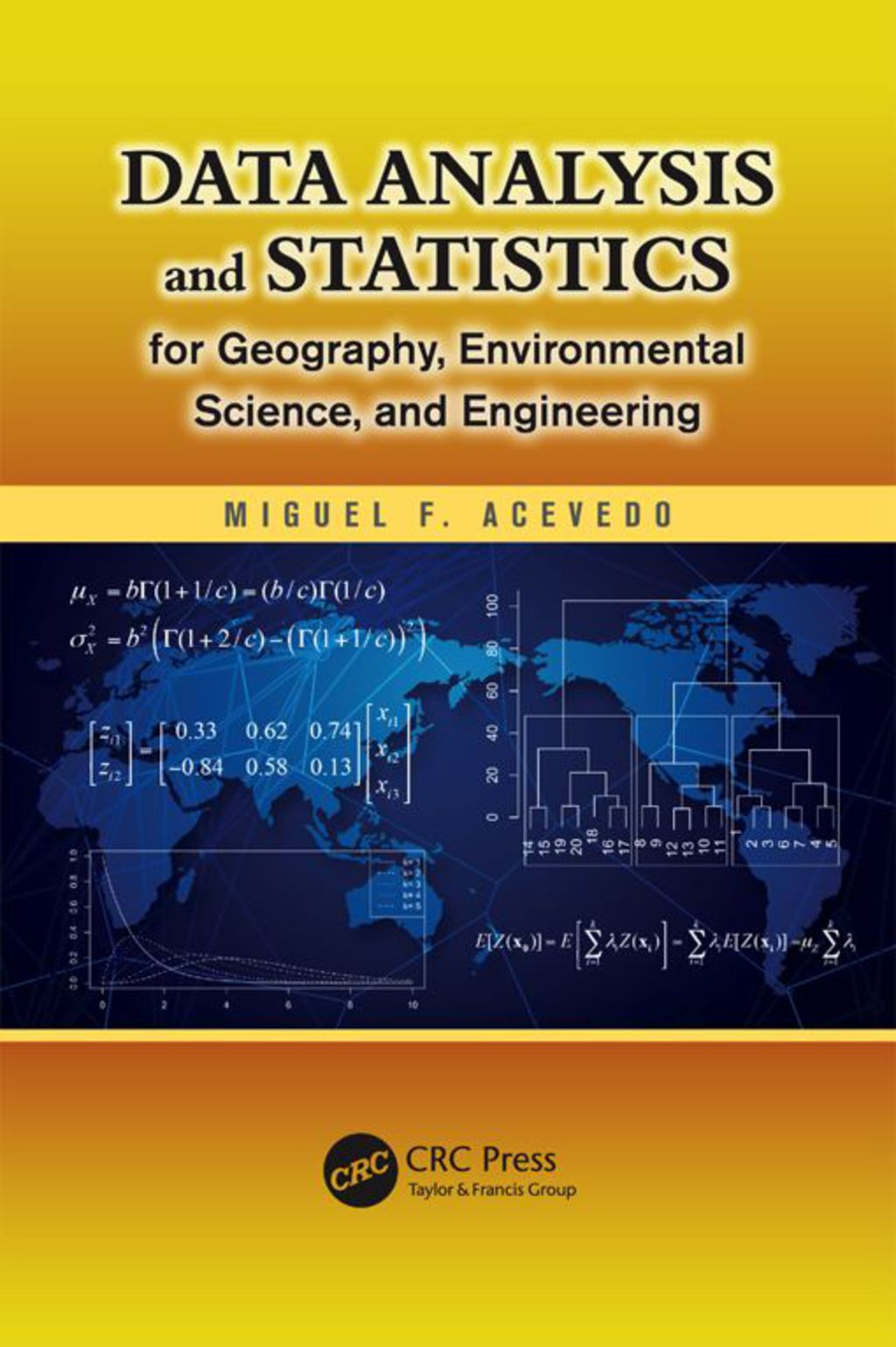 Data Analysis and Statistics for Geography, Environmental Science, and Engineering 1st Edition