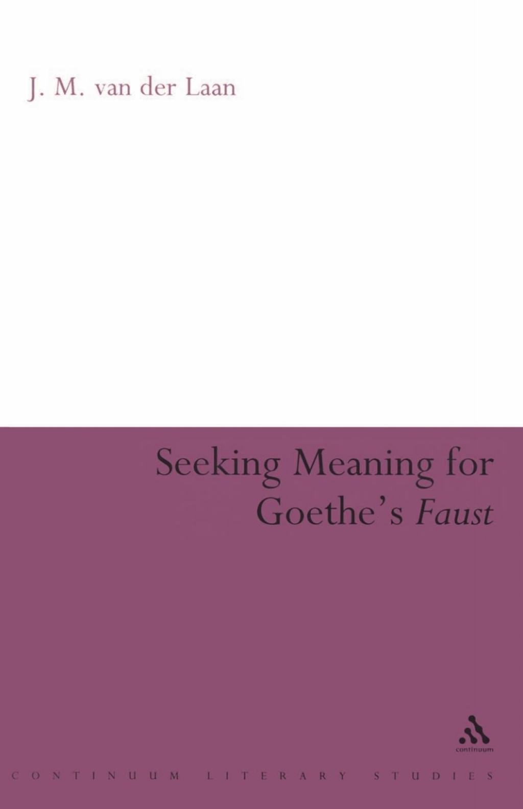 Seeking Meaning for Goethe's Faust 1st Edition