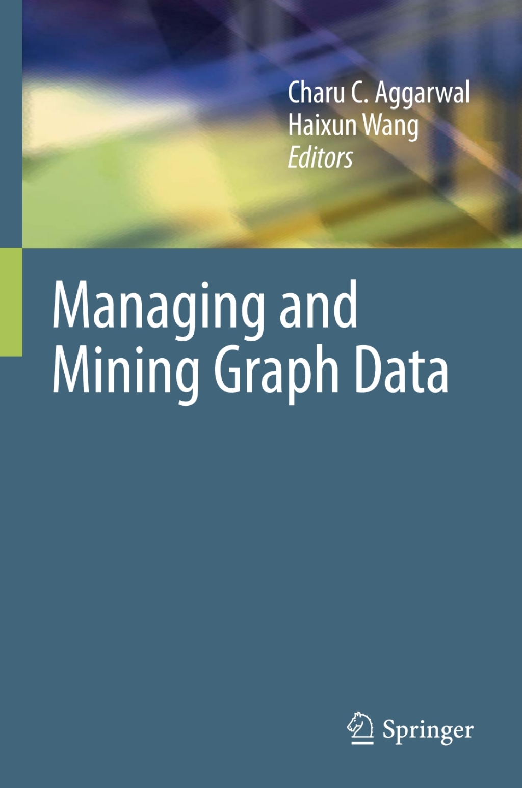 Managing and Mining Graph Data