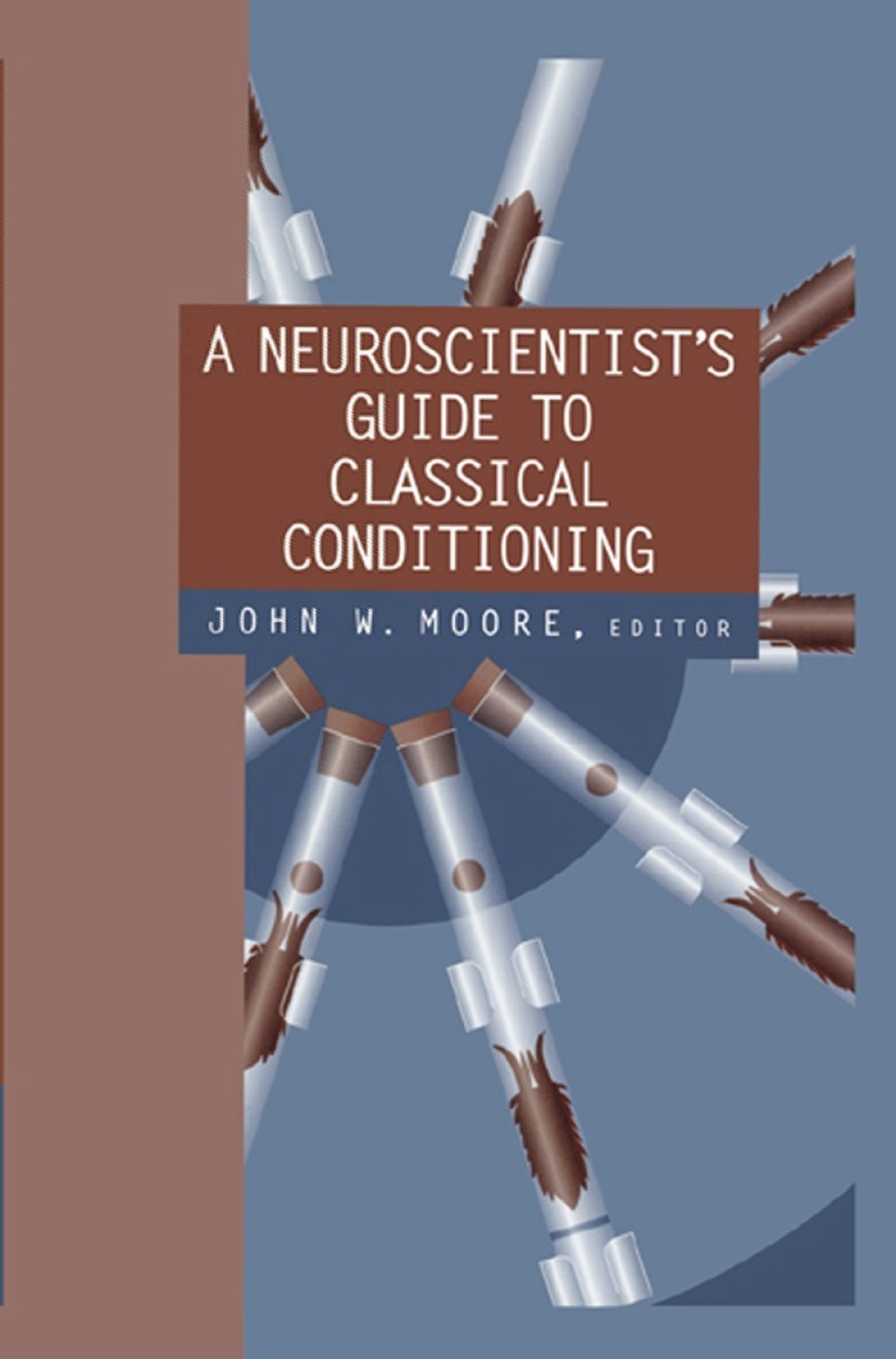 A Neuroscientist’s Guide to Classical Conditioning 1st Edition