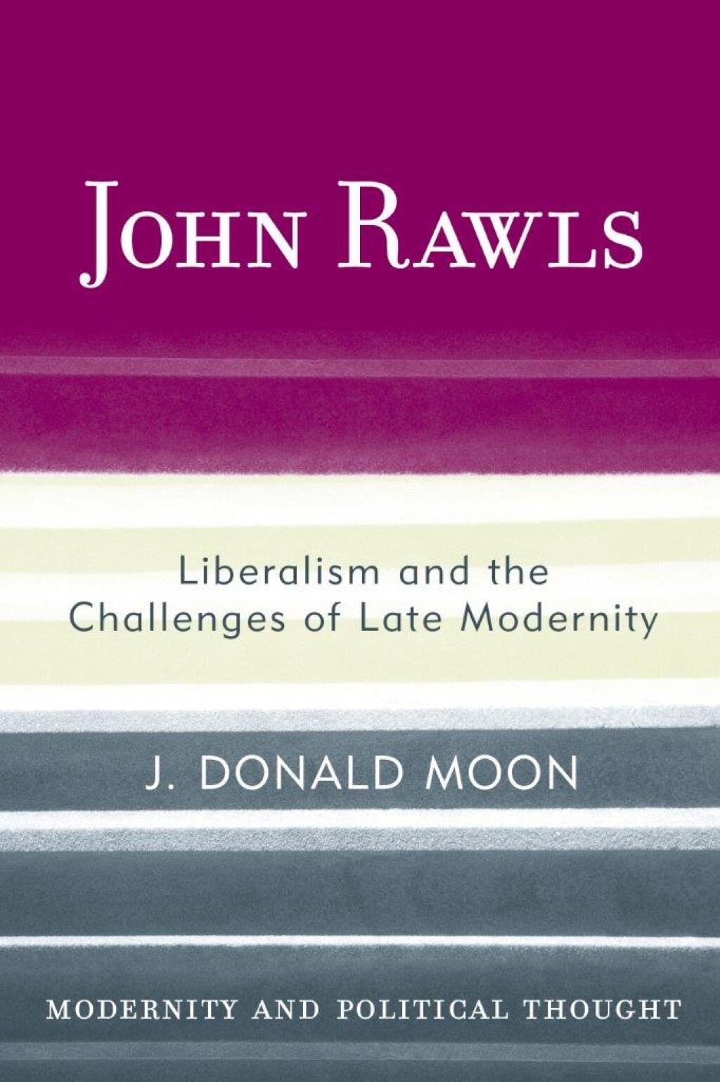 John Rawls Liberalism and the Challenges of Late Modernity