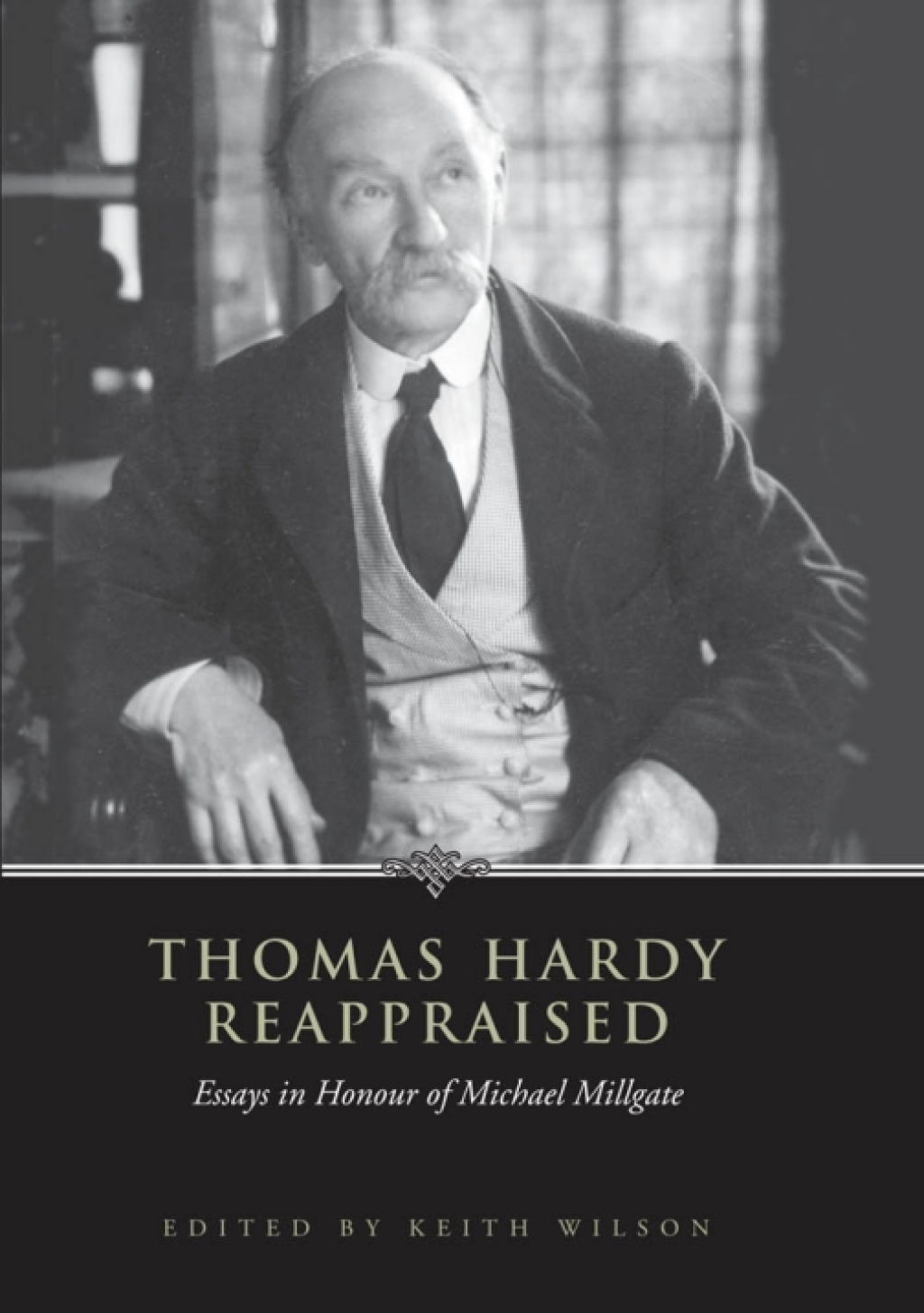 Thomas Hardy Reappraised Essays in Honour of Michael Millgate 1st Edition