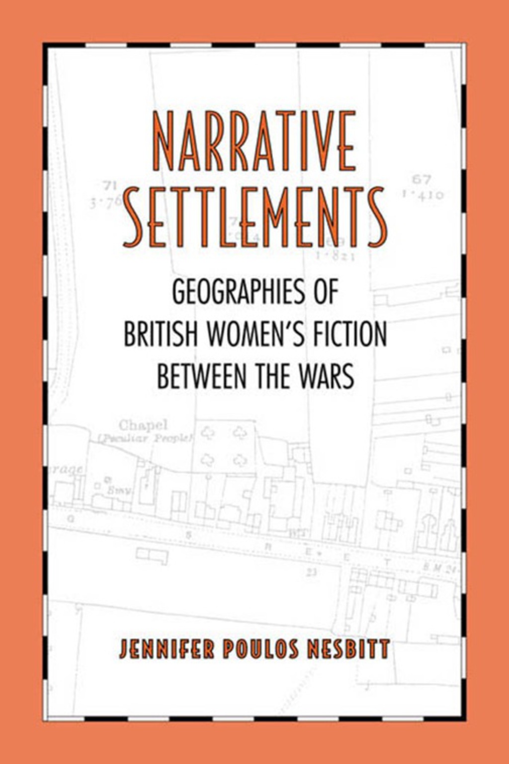 Narrative Settlements Geographies of British Women's Fiction between the Wars 1st Edition