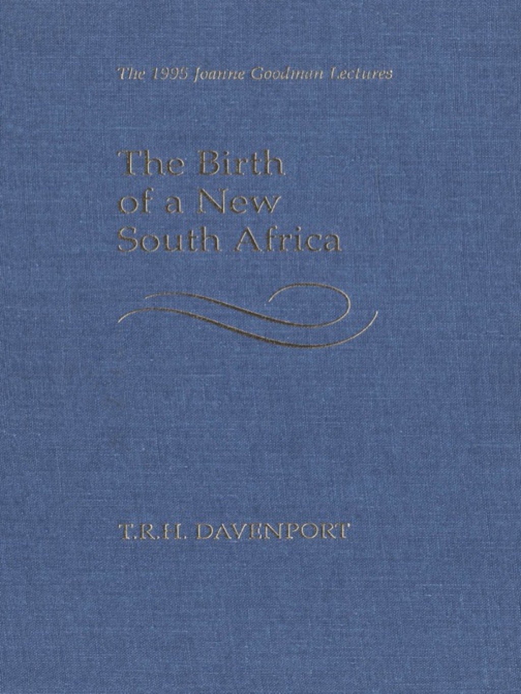 The Birth of a New South Africa 1st Edition