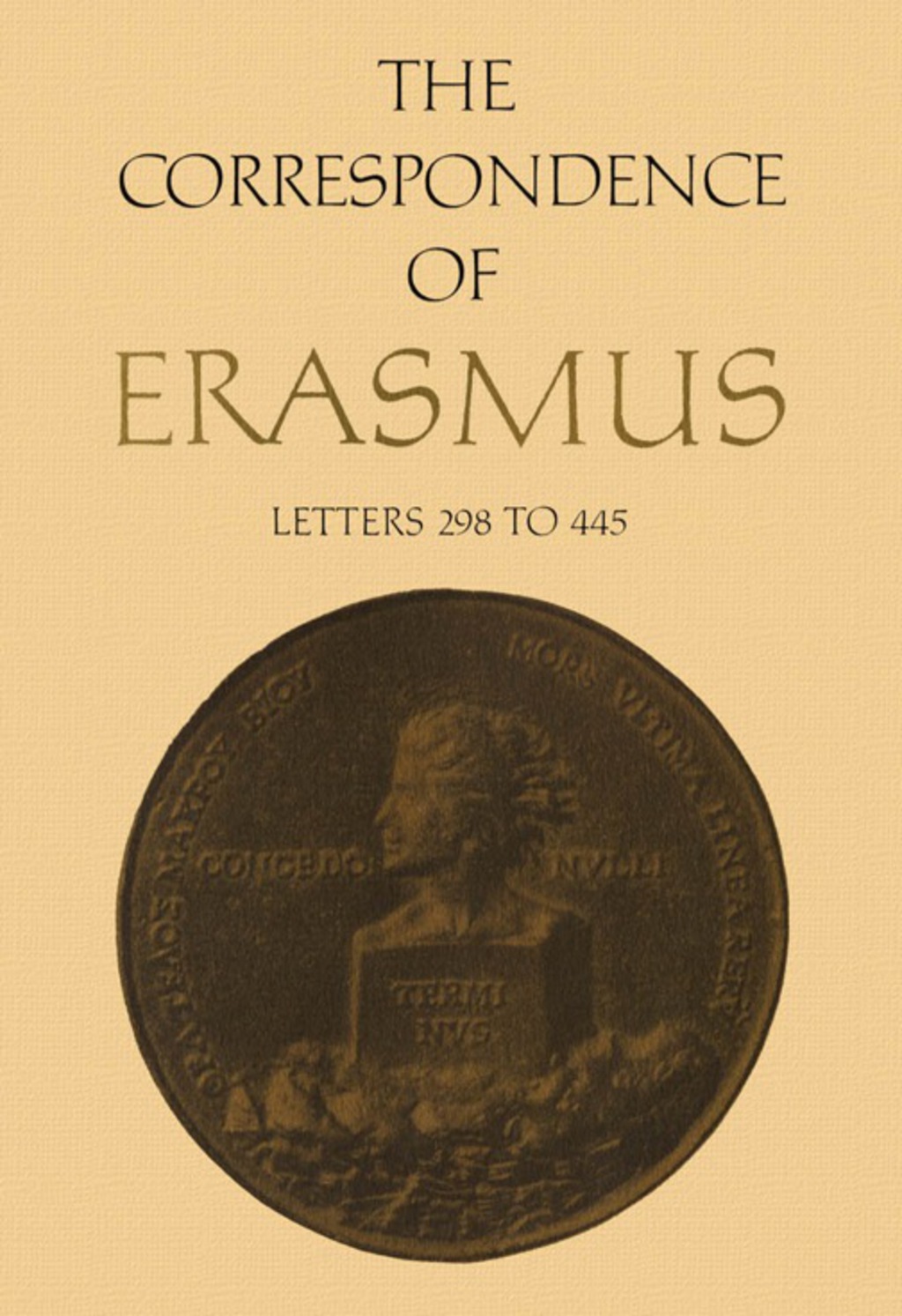 The Correspondence of Erasmus Letters 298 to 445, Volume 3 1st Edition