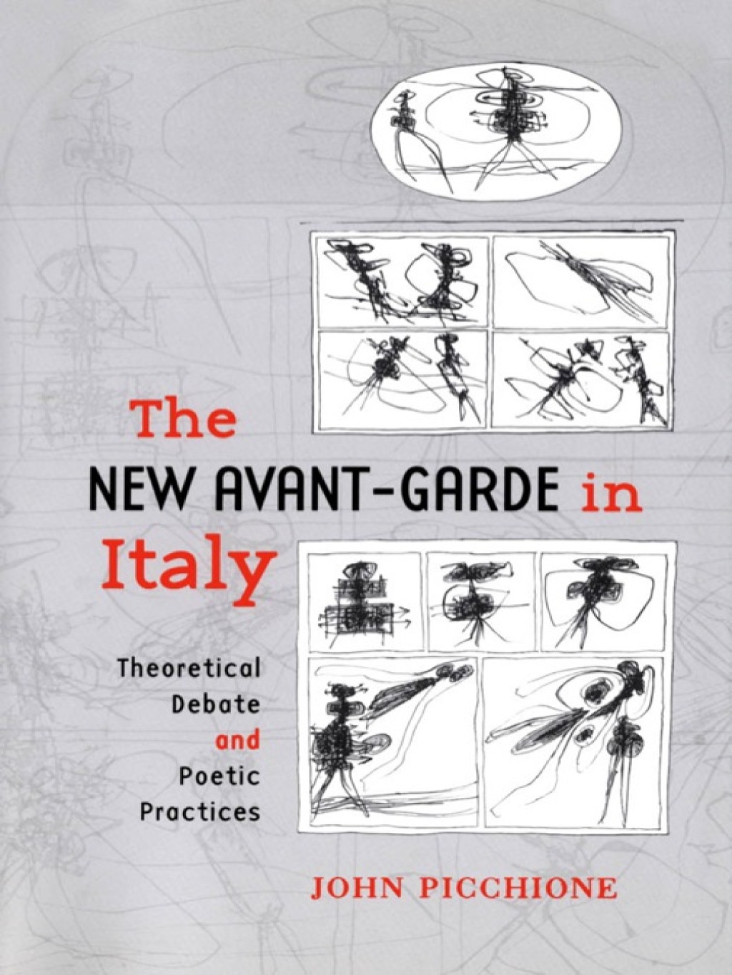 The New Avant-Garde in Italy Theoretical Debate and Poetic Practices 1st Edition