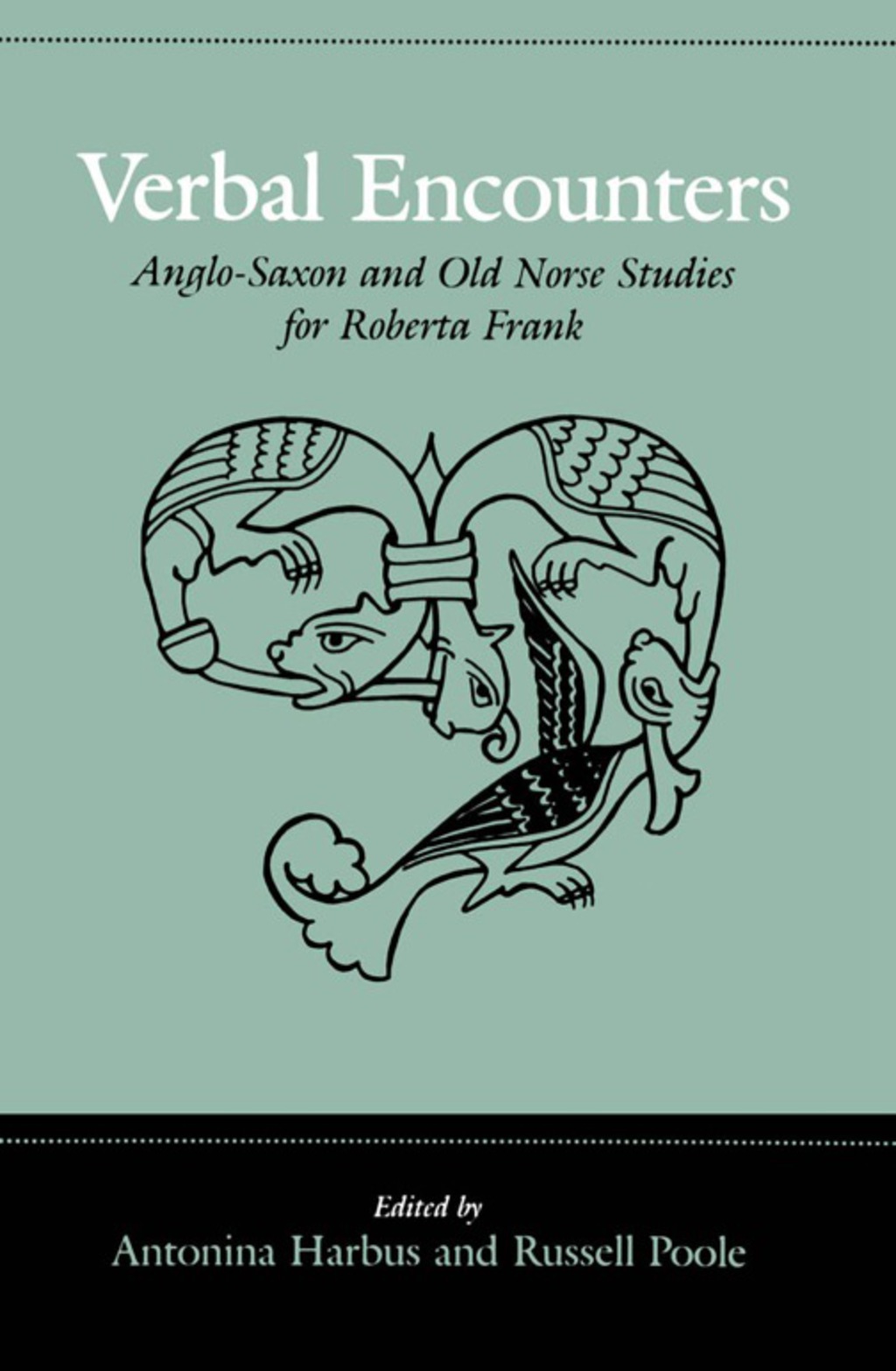 Verbal Encounters Anglo-Saxon and Old Norse Studies for Roberta Frank 1st Edition