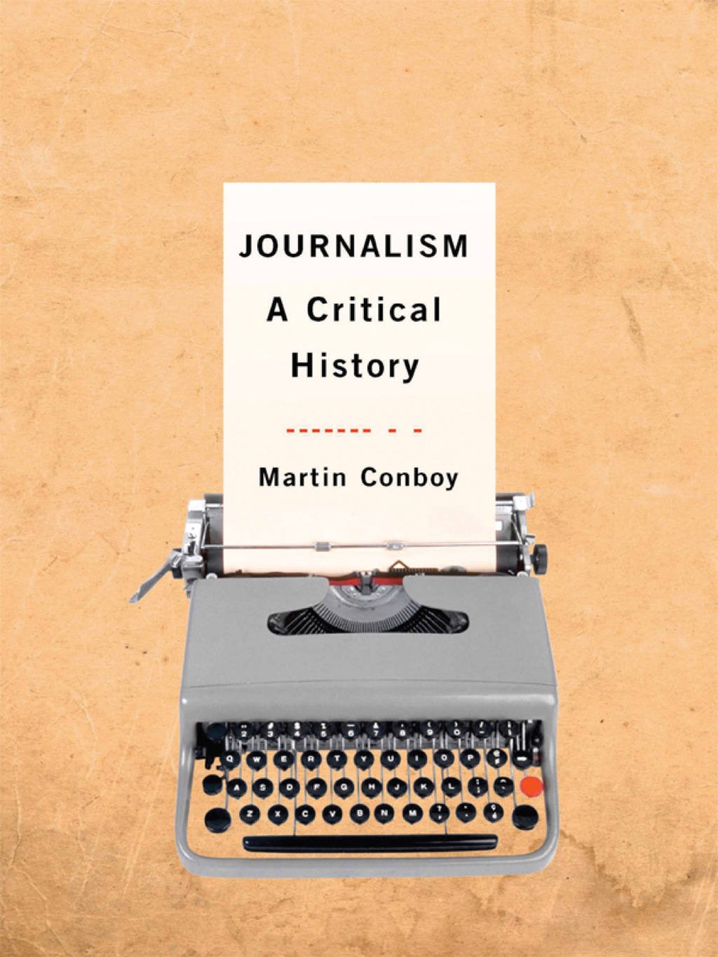 Journalism A Critical History 1st Edition