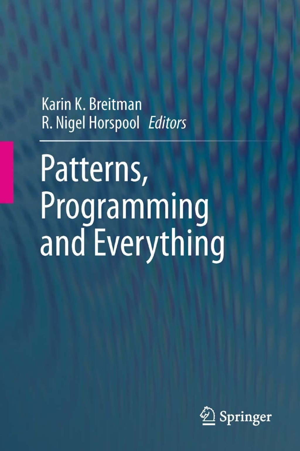 Patterns, Programming and Everything 1st Edition