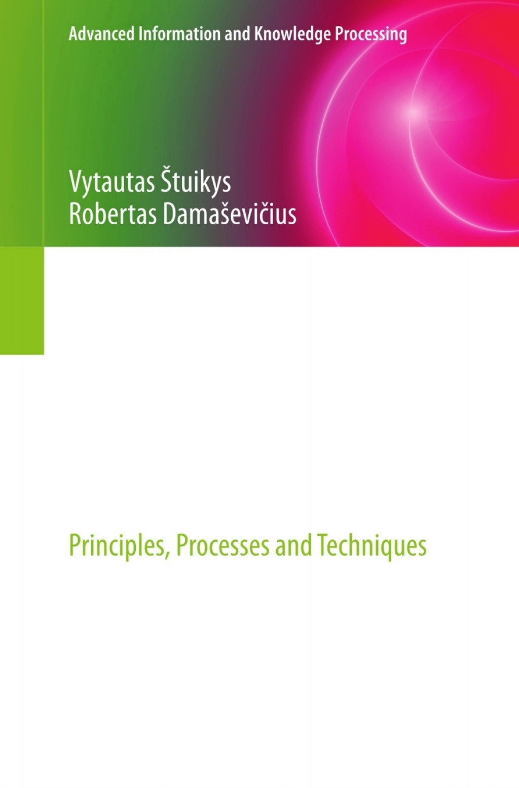 Meta-Programming and Model-Driven Meta-Program Development Principles, Processes and Techniques