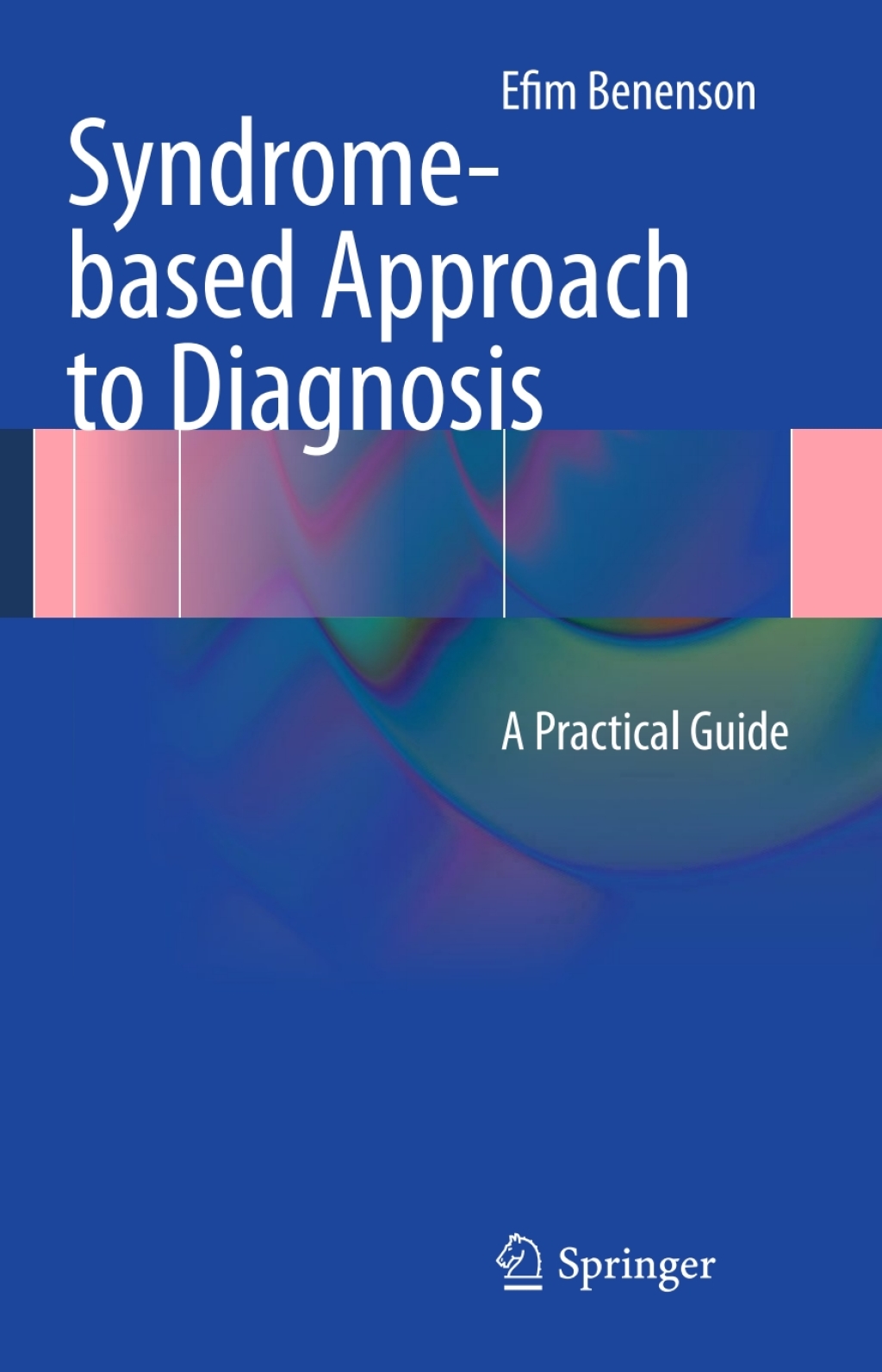 Syndrome-based Approach to Diagnosis A Practical Guide