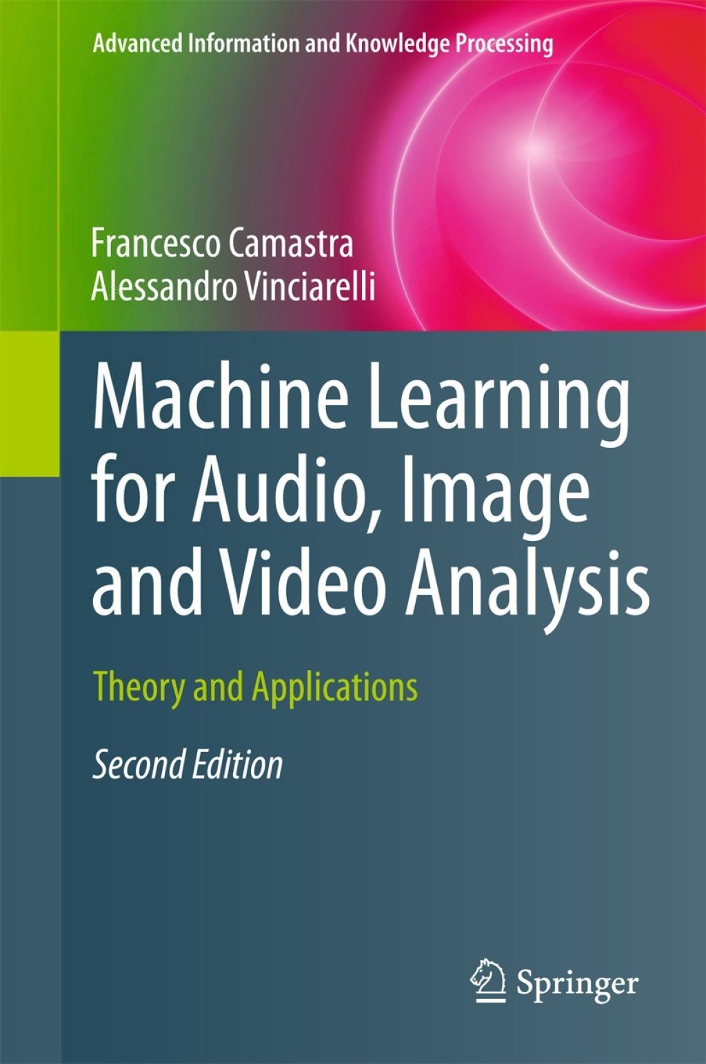 Machine Learning for Audio, Image and Video Analysis Theory and Applications 2nd Edition