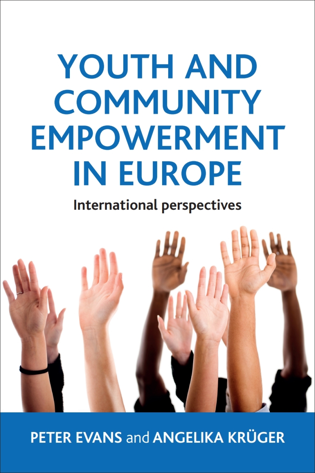 Youth and Community Empowerment in Europe International Perspectives 1st Edition