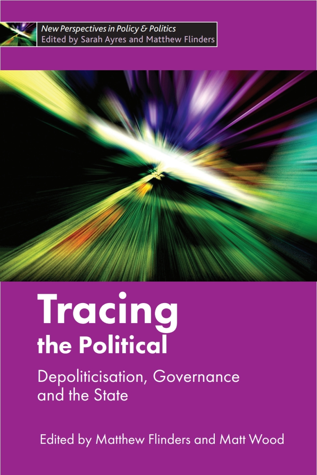 Tracing the Political Depoliticisation, Governance and the State 1st Edition