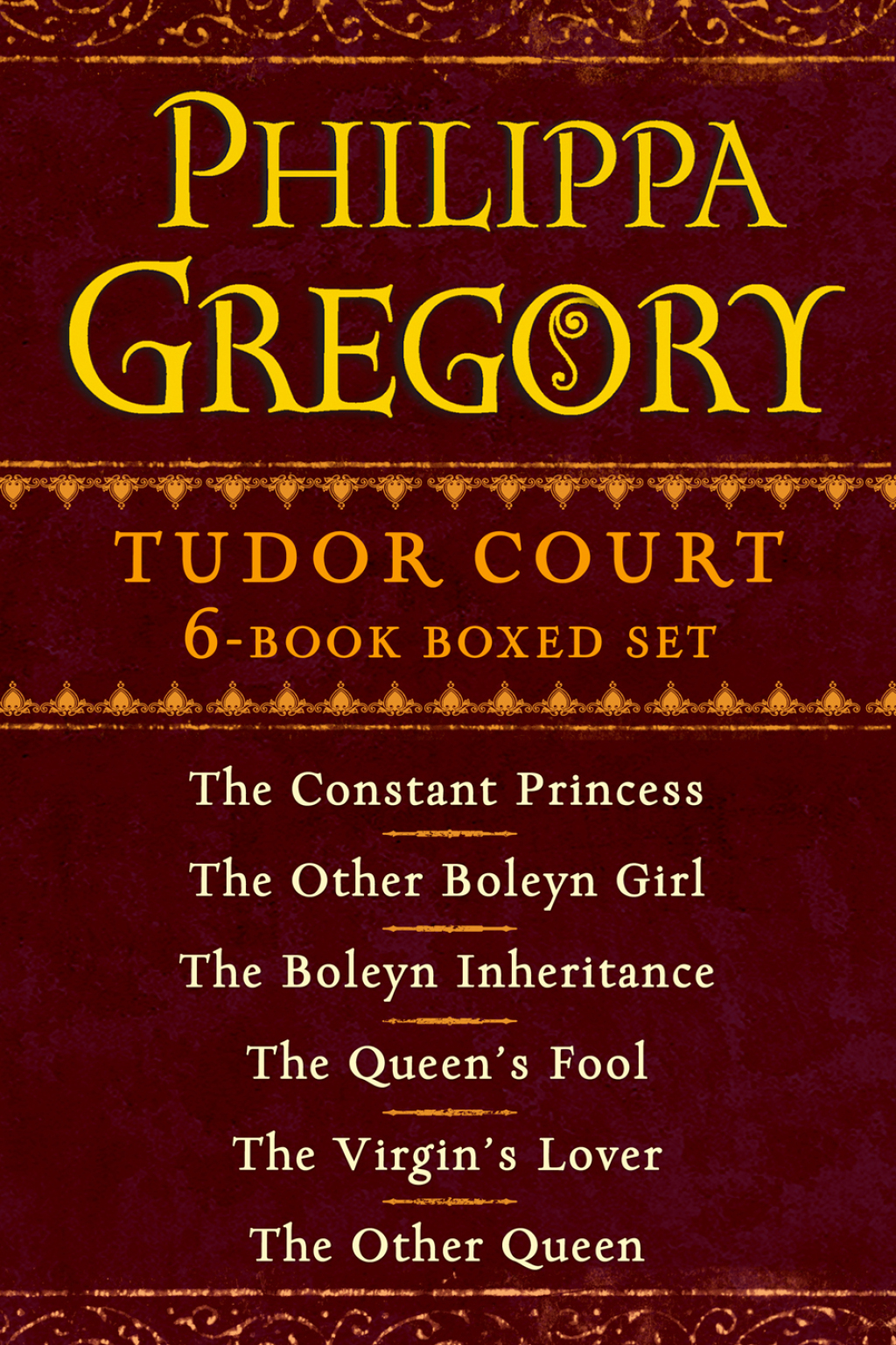 Philippa Gregory's Tudor Court 6-Book Boxed Set The Constant Princess, The Other Boleyn Girl, The Boleyn Inheritance, The Queen's Fool, The Virgin's Lover, and The Other Queen