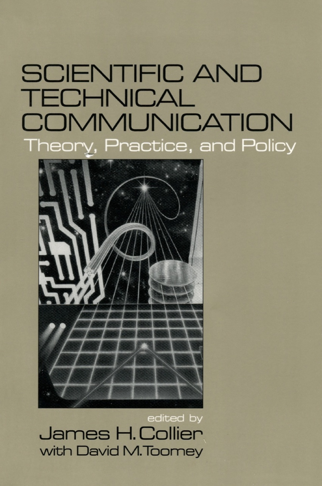 Scientific and Technical Communication Theory, Practice, and Policy 1st Edition