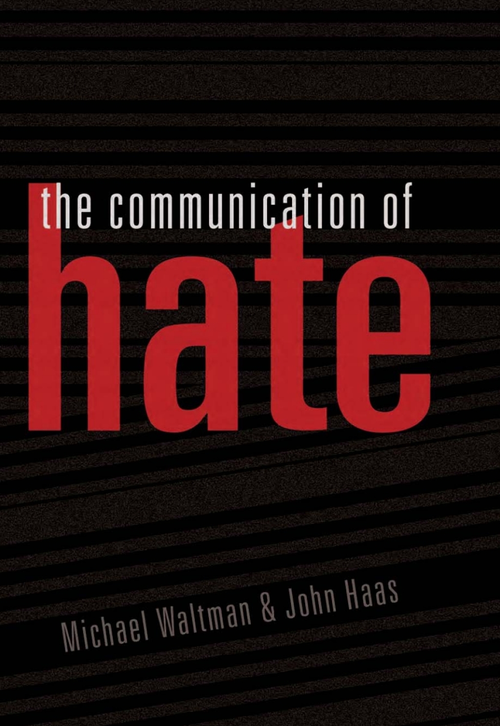 The Communication of Hate 1st Edition