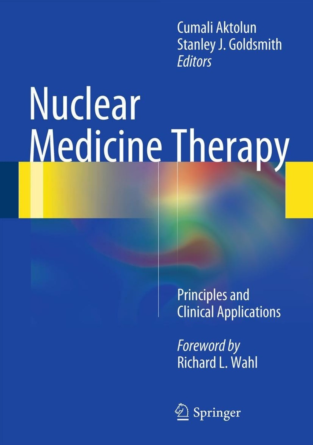 Nuclear Medicine Therapy Principles and Clinical Applications
