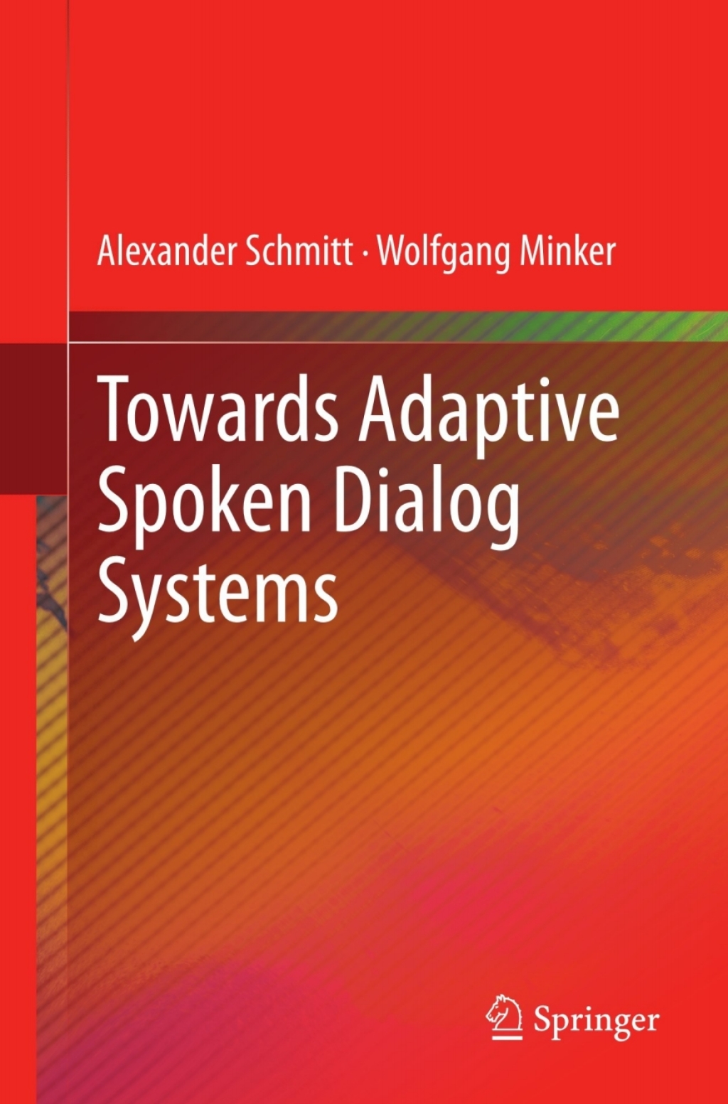 Towards Adaptive Spoken Dialog Systems