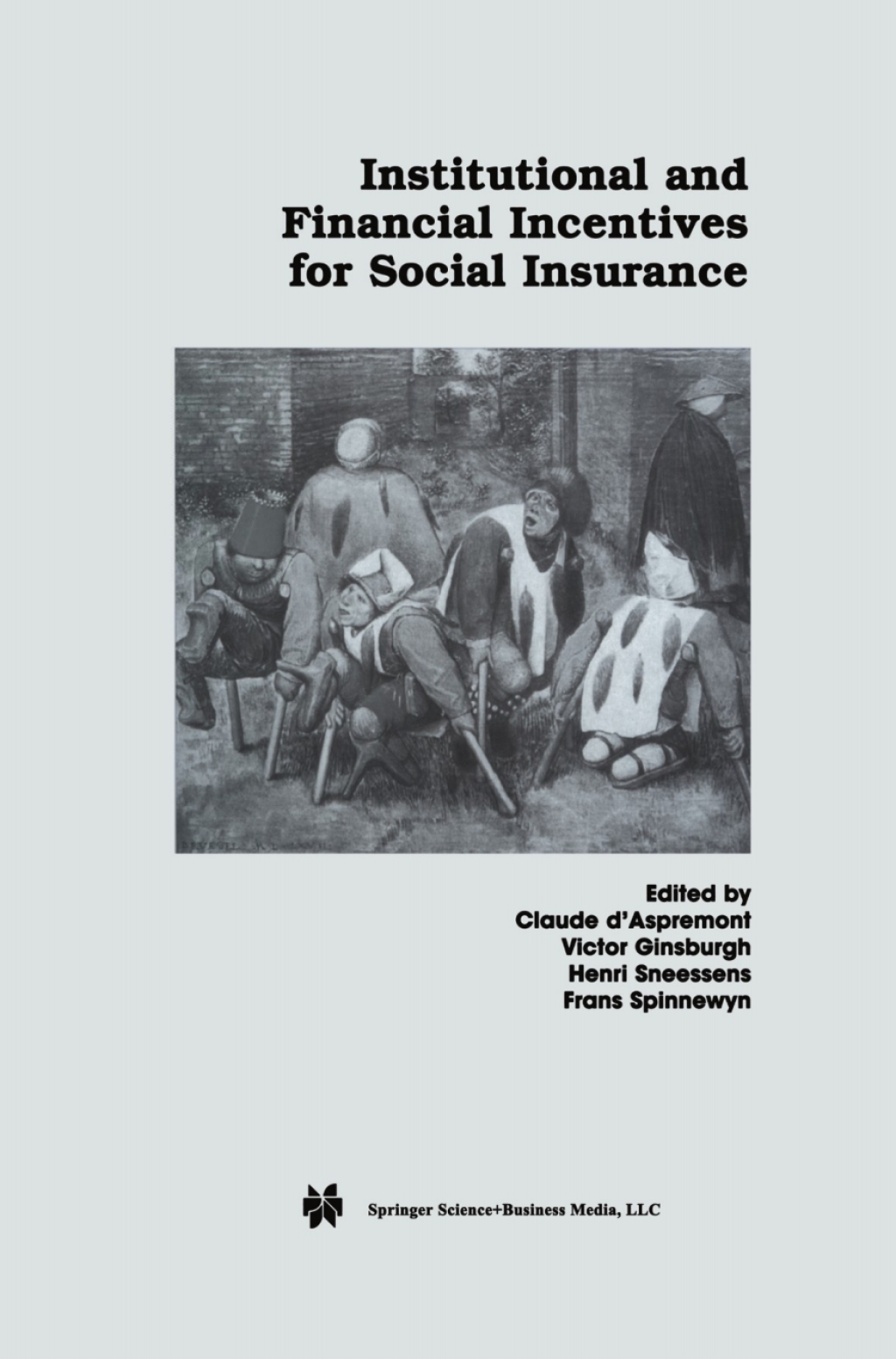 Institutional and Financial Incentives for Social Insurance 1st Edition