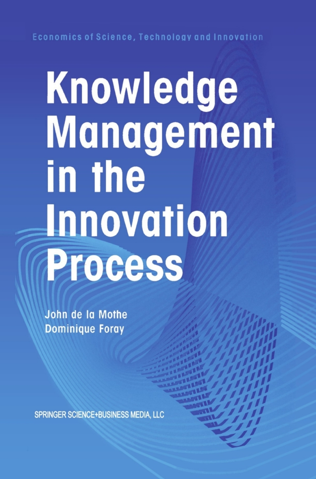 Knowledge Management in the Innovation Process 1st Edition