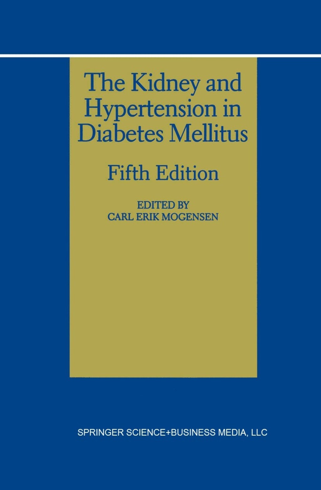 The Kidney and Hypertension in Diabetes Mellitus 5th Edition