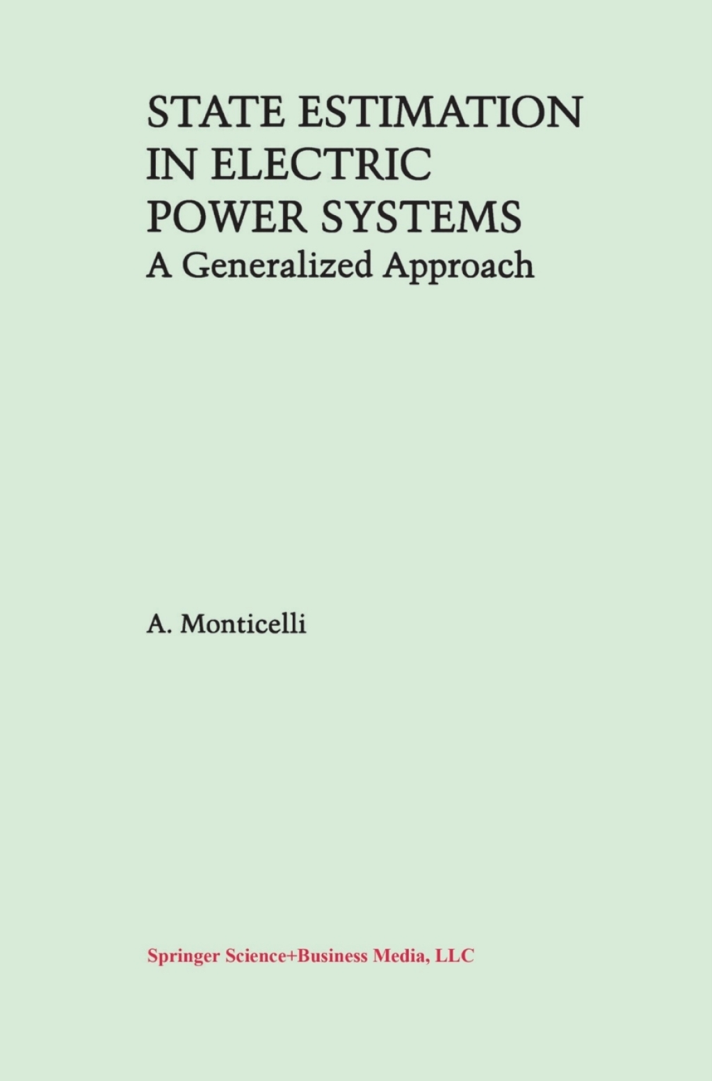 State Estimation in Electric Power Systems A Generalized Approach