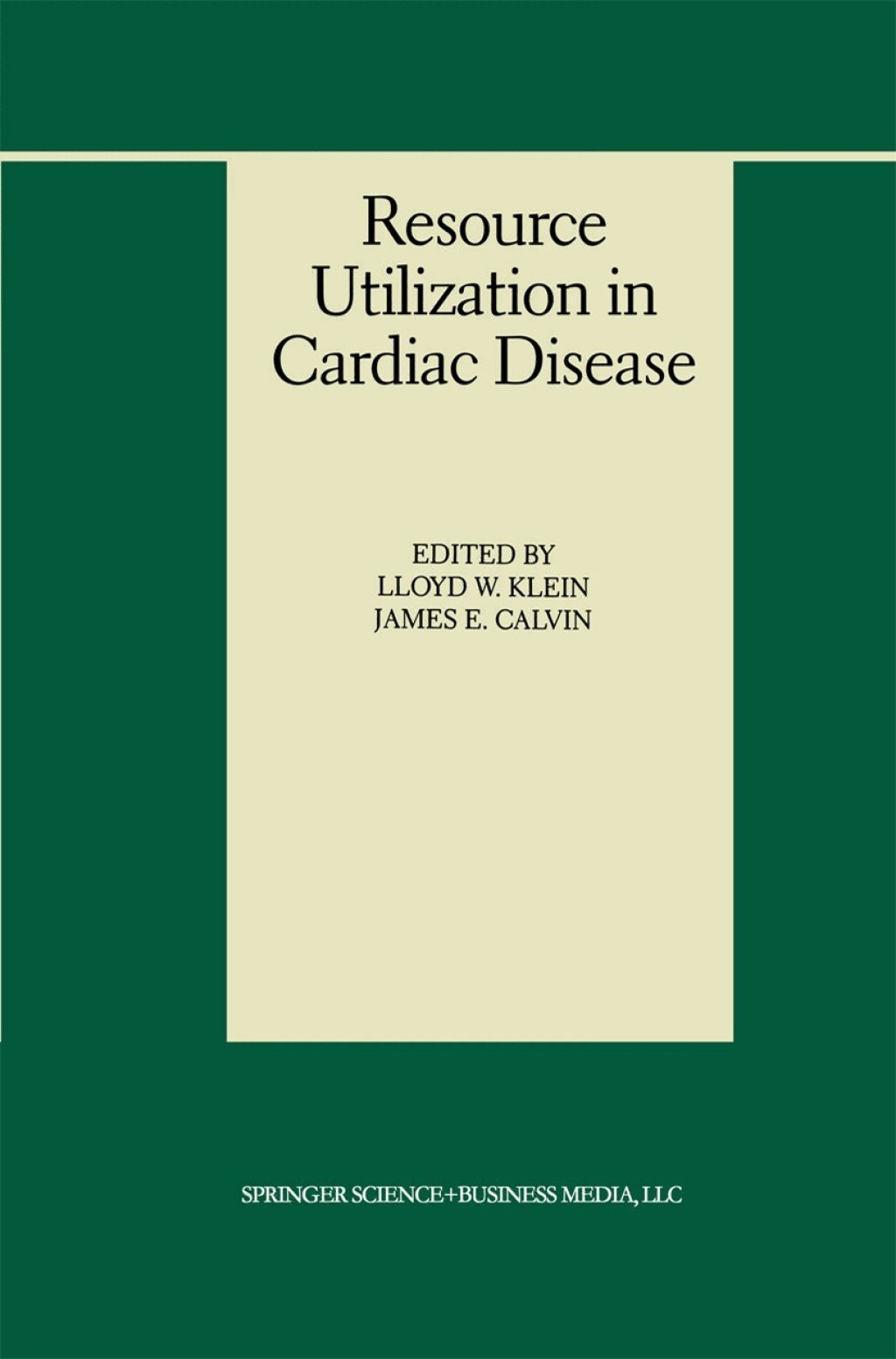 Resource Utilization in Cardiac Disease 1st Edition
