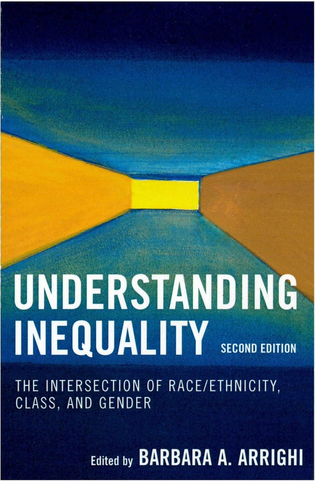 Understanding Inequality The Intersection of Race/Ethnicity, Class, and Gender 2nd Edition
