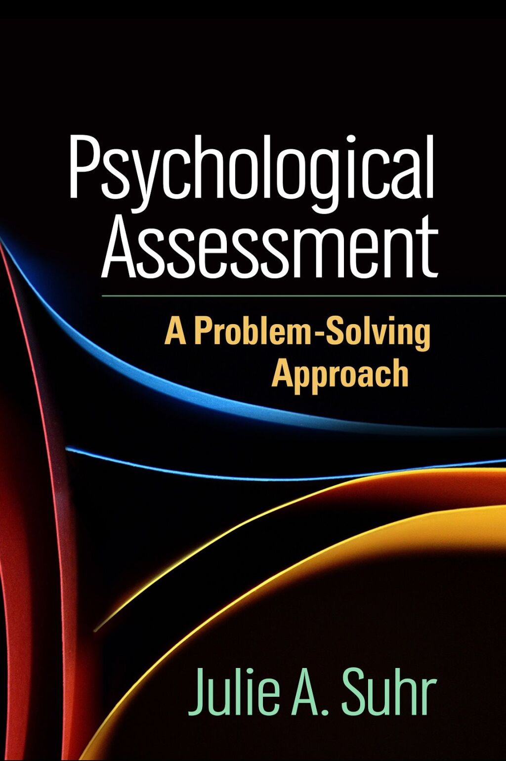 Psychological Assessment A Problem-Solving Approach