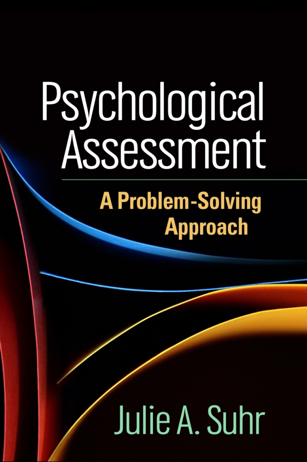 Psychological Assessment A Problem-Solving Approach