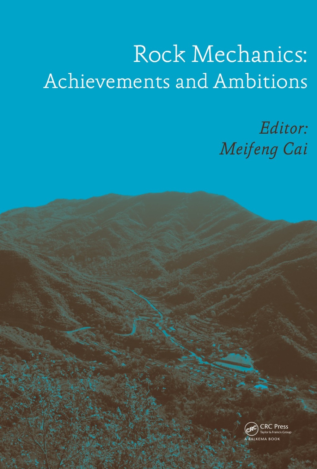 Rock Mechanics: Achievements and Ambitions 1st Edition