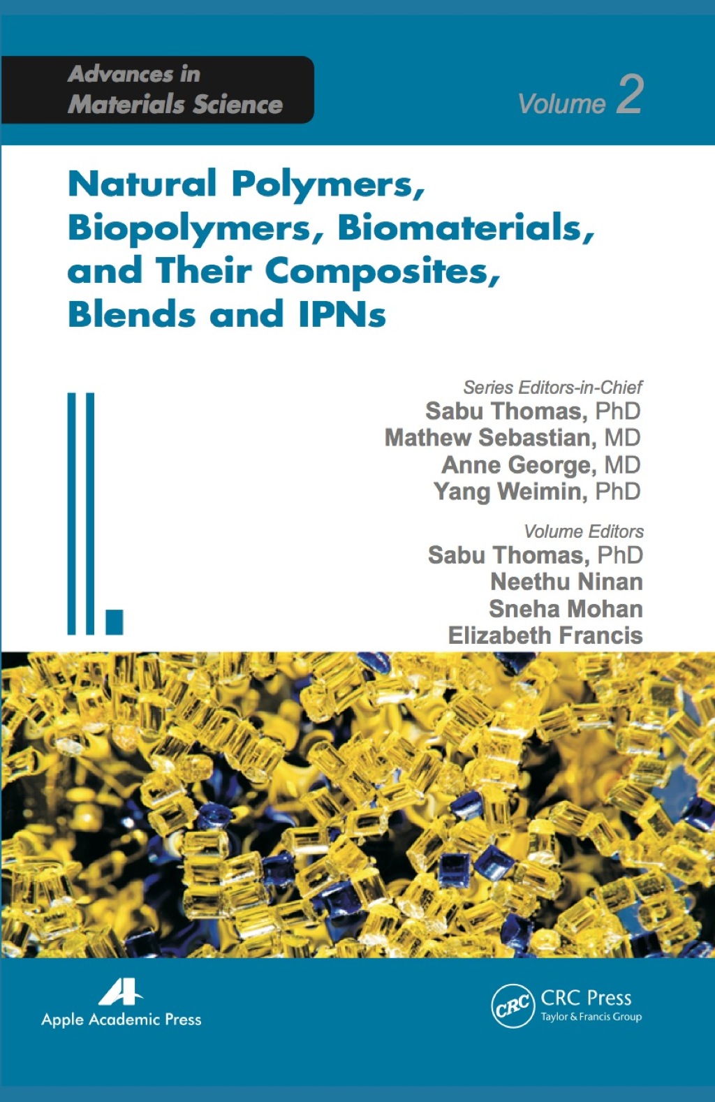 Natural Polymers, Biopolymers, Biomaterials, and Their Composites, Blends, and IPNs 1st Edition