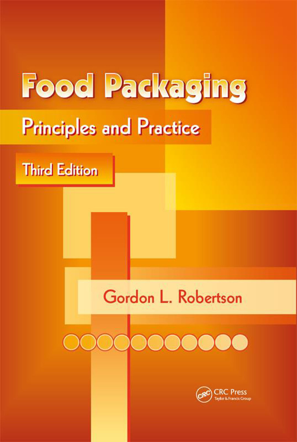 Food Packaging Principles and Practice, Third Edition 3rd Edition