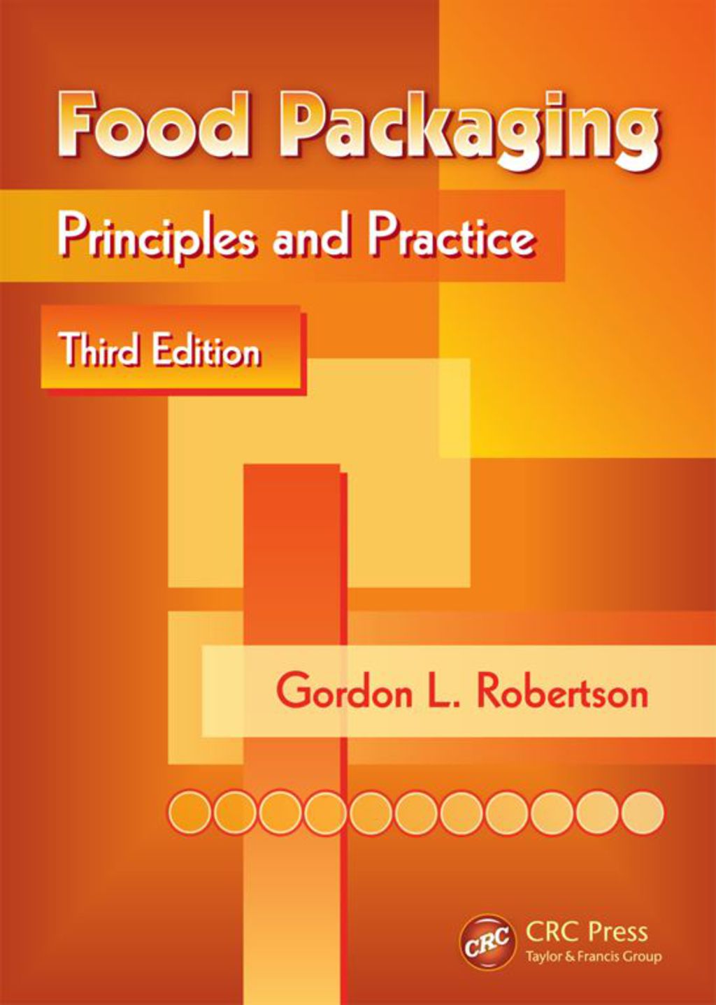 Food Packaging Principles and Practice, Third Edition 3rd Edition
