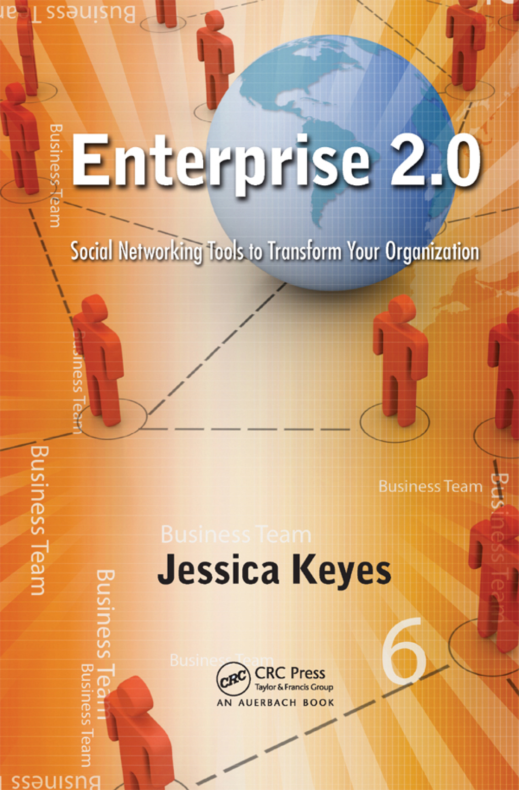 Enterprise 2.0 Social Networking Tools to Transform Your Organization 1st Edition