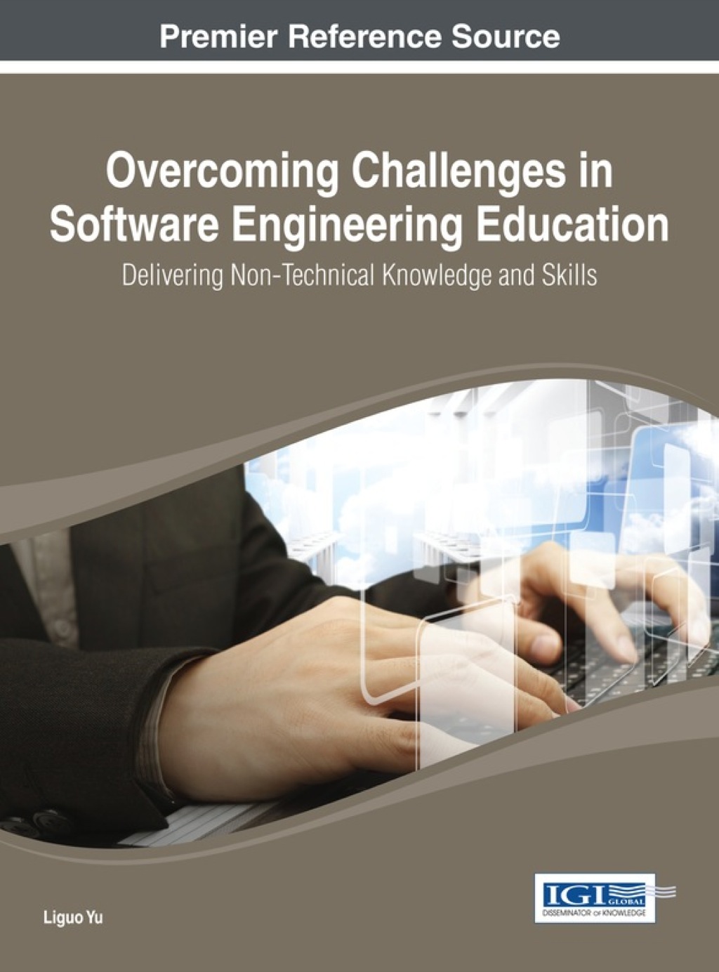 Overcoming Challenges in Software Engineering Education: Delivering Non-Technical Knowledge and Skills 1st Edition