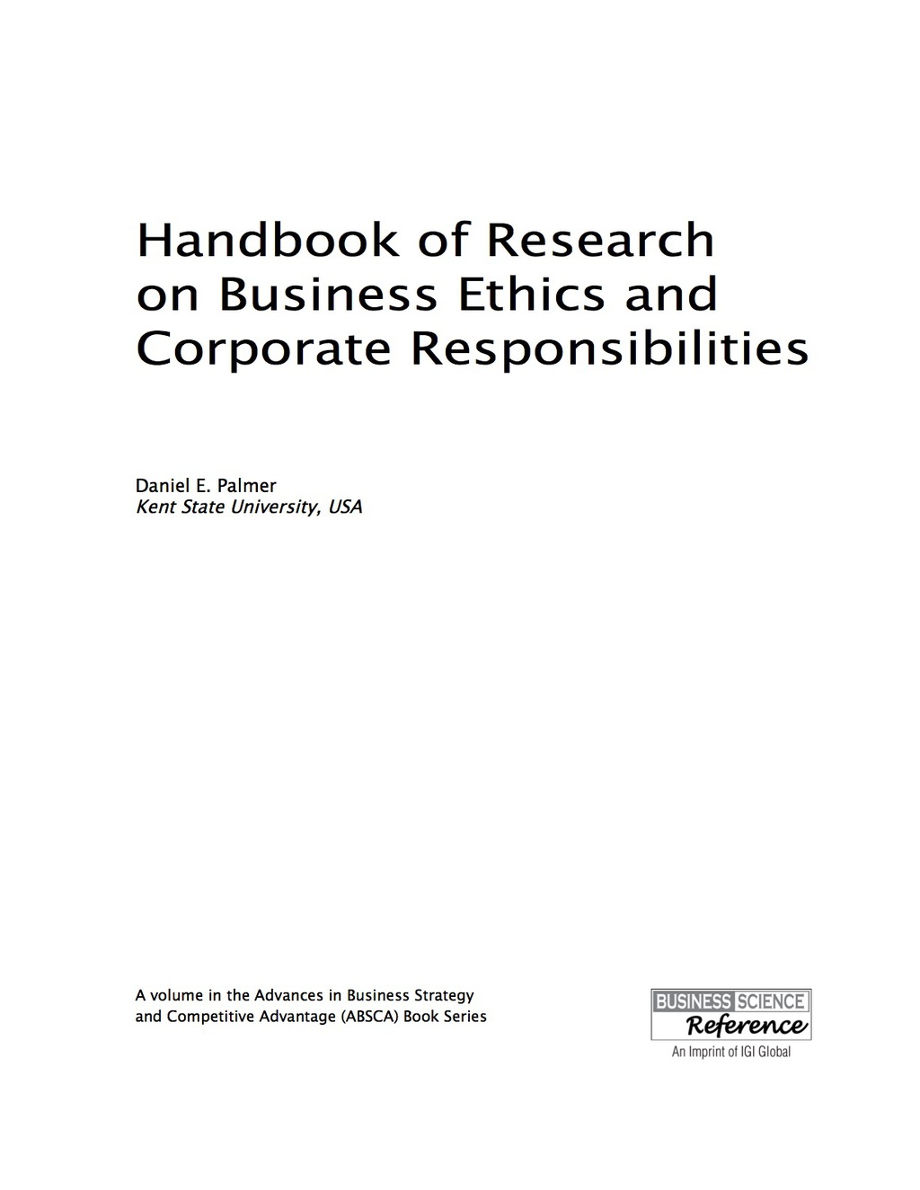 Handbook of Research on Business Ethics and Corporate Responsibilities
