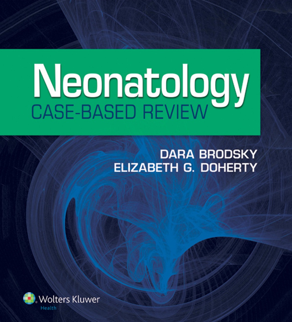 Neonatology Case-Based Review