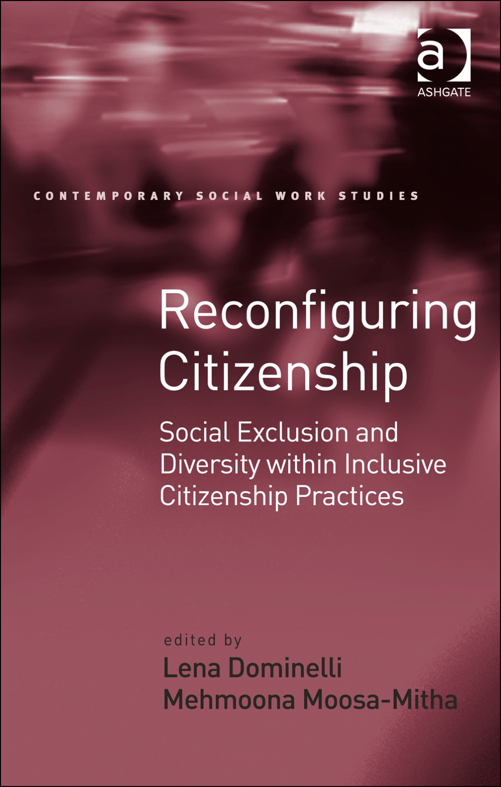 Reconfiguring Citizenship: Social Exclusion and Diversity within Inclusive Citizenship Practices