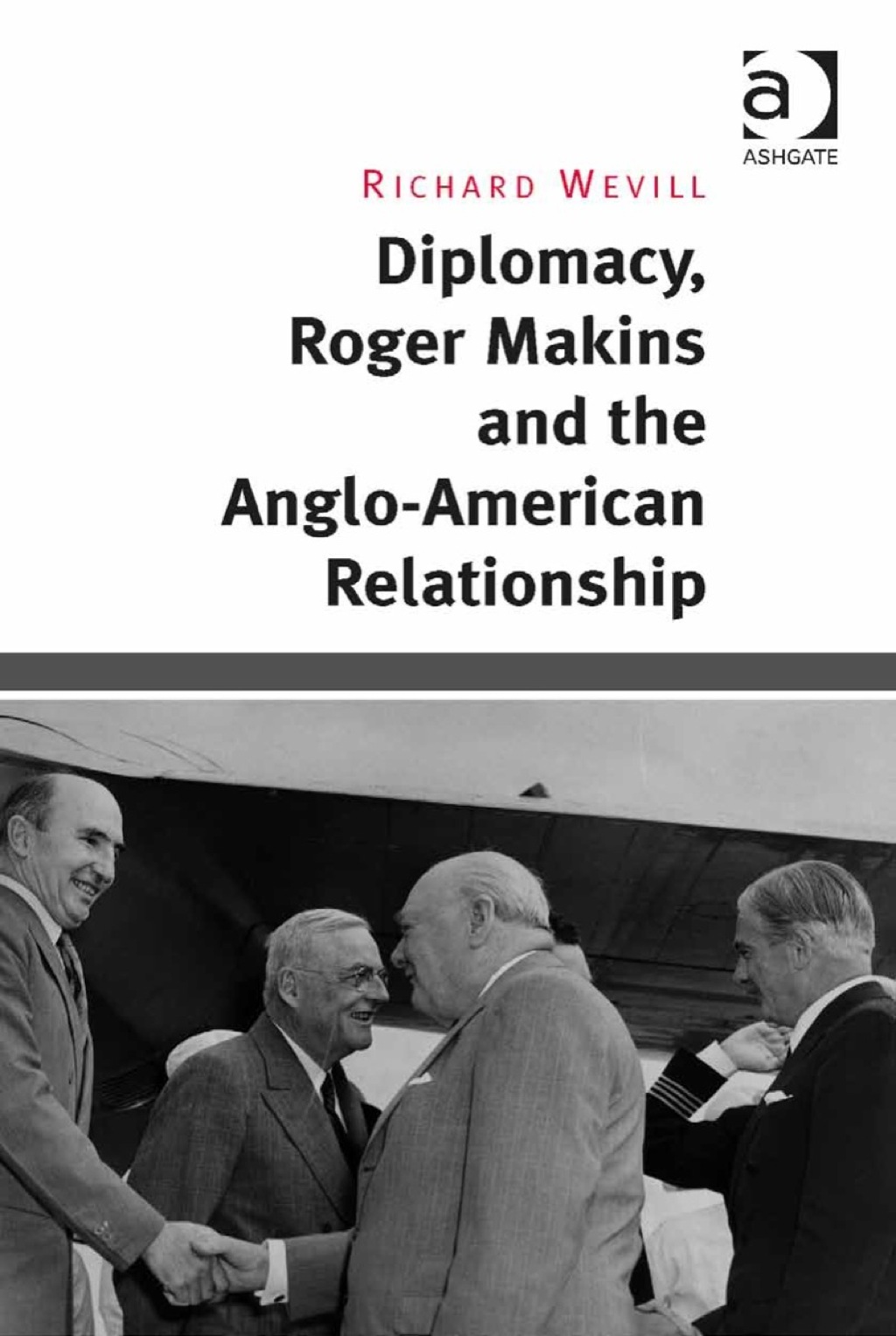 Diplomacy, Roger Makins and the Anglo-American Relationship