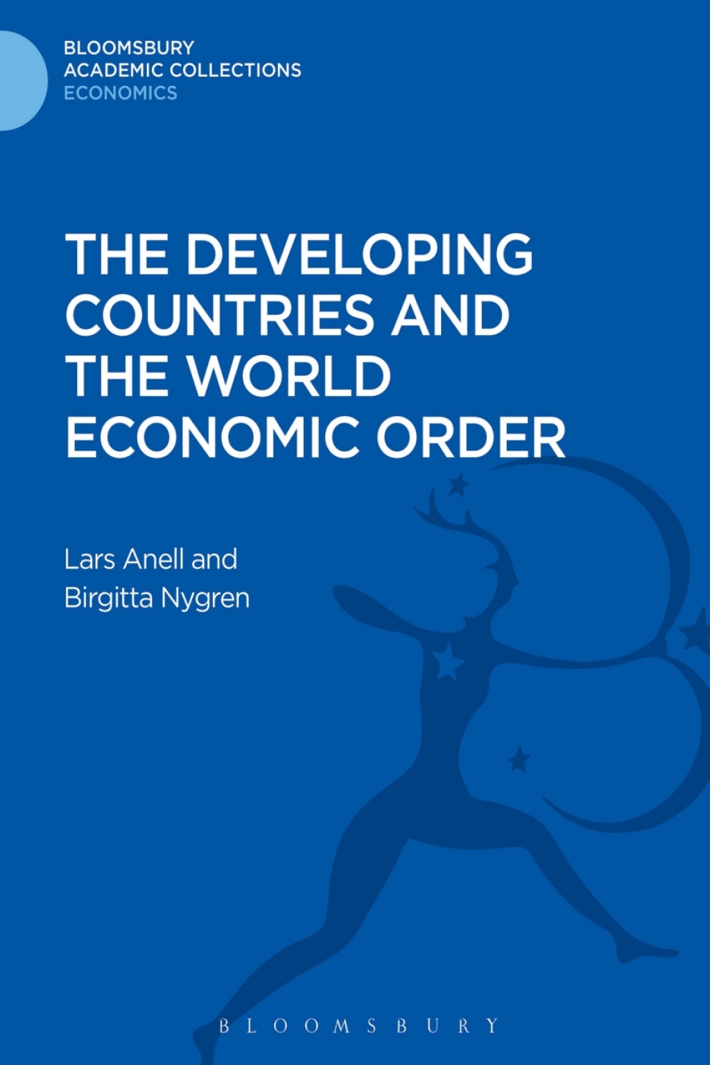 The Developing Countries and the World Economic Order 1st Edition