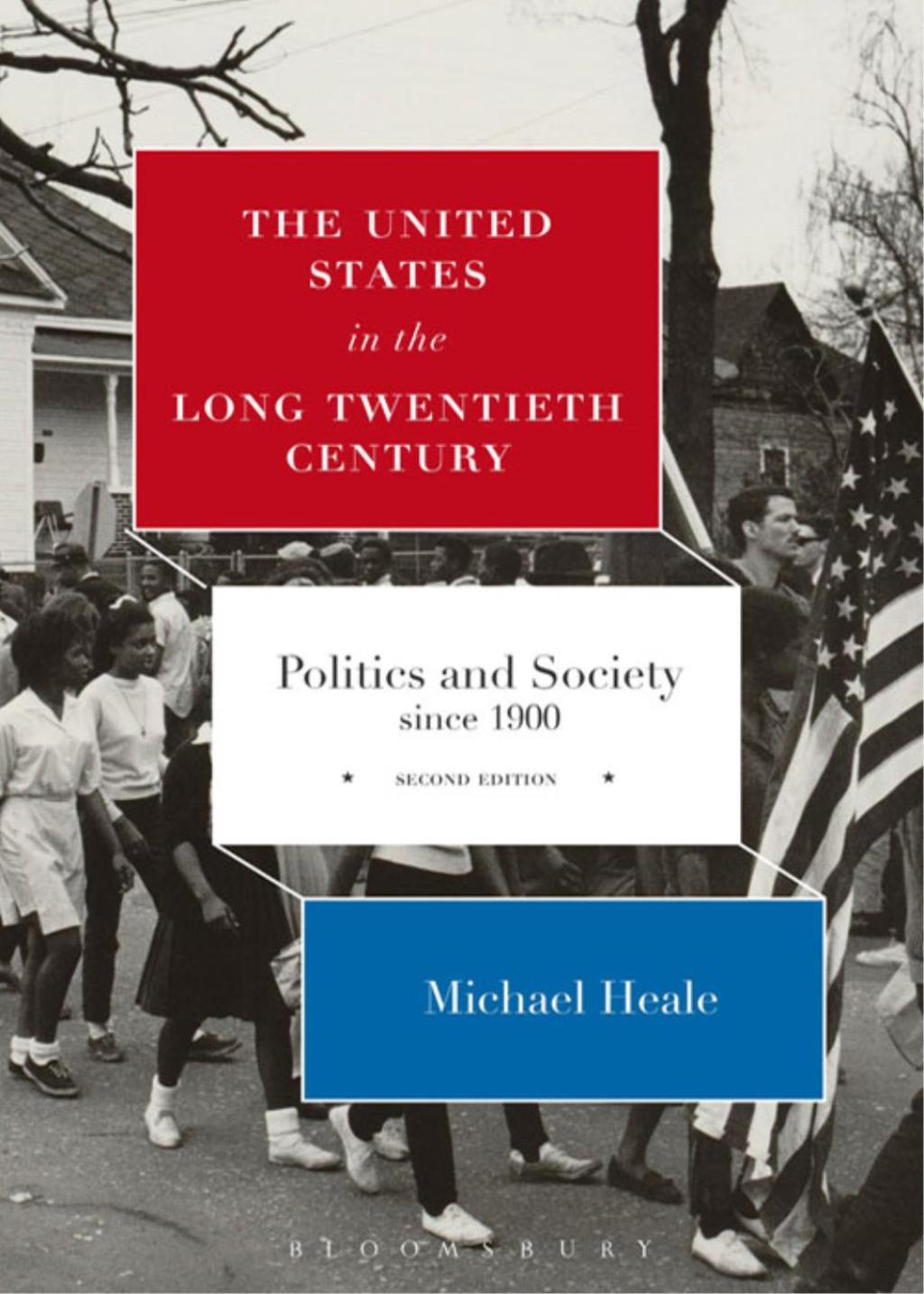 The United States in the Long Twentieth Century Politics and Society since 1900 2nd Edition